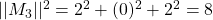 ||M_3||^2=2^2+(0)^2+2^2=8